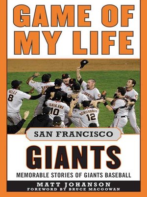 cover image of Game of My Life San Francisco Giants: Memorable Stories of Giants Baseball